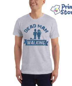 Dead man walking muška majica za momačko veče Print Store