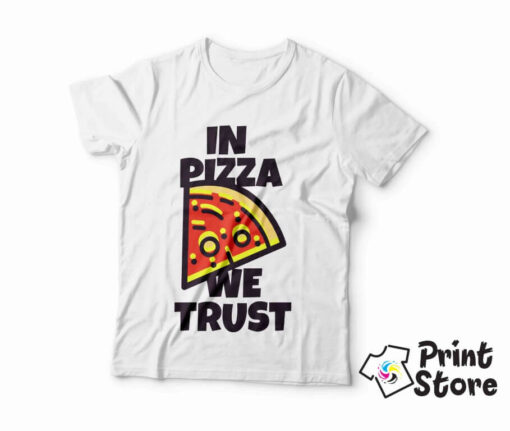 In Pizza we trust štampanje majica sa natpisima