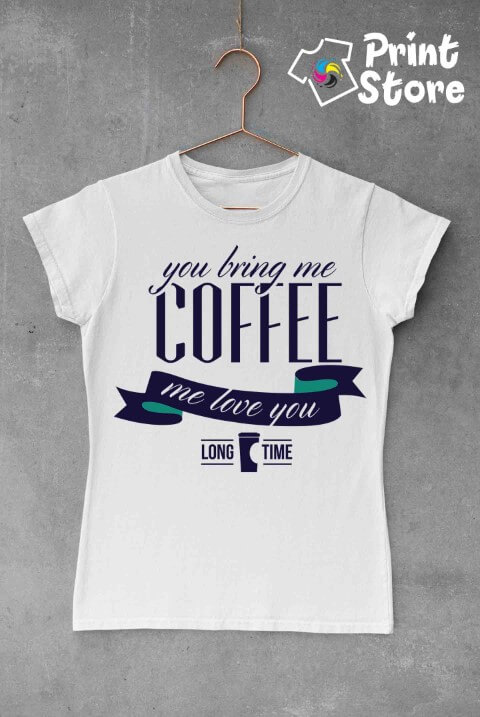 You bring me coffee me love you - ženska bela majica