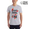 Everything is fine muška majica siva Print Store
