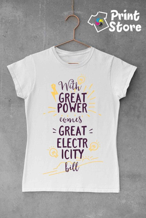 With great power comes great electricity bill - ženske bele majice