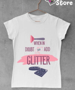 Ženske majice When in doubt just add Glitter bela boja Print Store