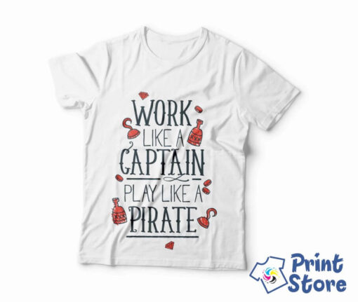 Muške majice - Work like a captain play like a pirate - Image 2