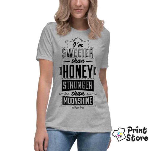 Ženske majice - I'm Sweeter than Honey stronger than Moonshine - Image 2