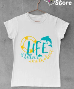 Ženske majice - Life is better on the boat