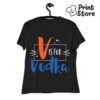 Ženska majica - V is for Vodka