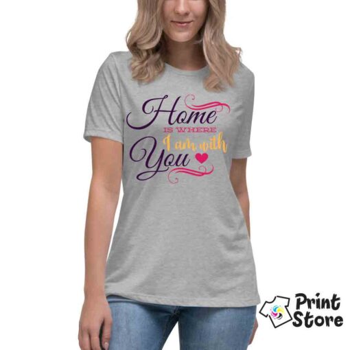 Ženske majice - Home is where I am with you - Image 4