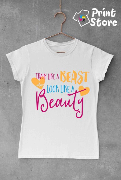 Ženske majice - Train like a Beast look like a Beauty