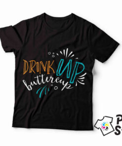 Muške majice - Drink up buttercup