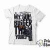 My gun is much bigger than yours Print Store