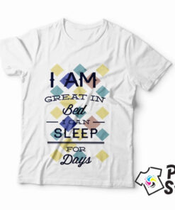 Muška bela majica - I am great in bed I can sleep for Days