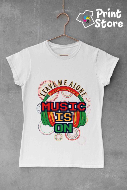 Ženske majice - Leave me alone Music is on - Image 2