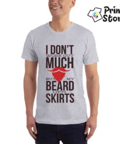 I don't work out much but my beard lifts skirts - muška siva majica
