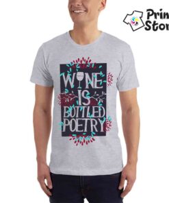 Muške majice - Wine is bottled poetry