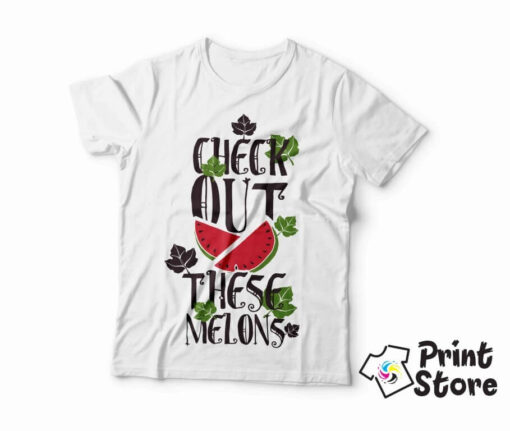 Check out these Melons - Print Store