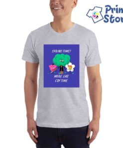 Majice sa štampom. Spring time more lik cry time. Print Store