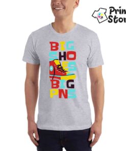 Big Shoes Big PNS - Print Store majice po vašem izboru