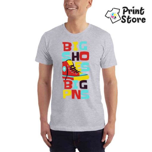 Big Shoes Big PNS - Print Store majice po vašem izboru