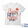 Please direct me to the nearest Pub - muška bela majica. Print Store online prodavnica.