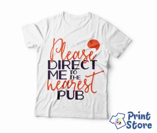 Please direct me to the nearest Pub - muška bela majica. Print Store online prodavnica.