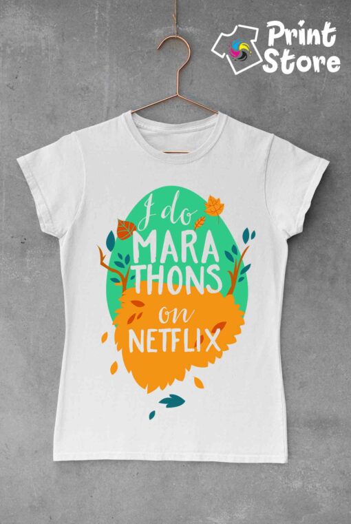 I do marathons on netflix - ženska bela majica