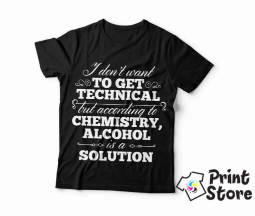 Alcohol is a solution... - muška crna majica