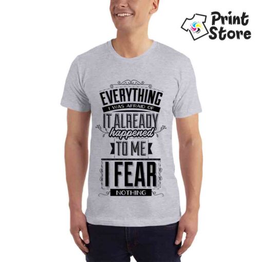 I fear nothing - muška siva majica. Print Store online prodavnica.