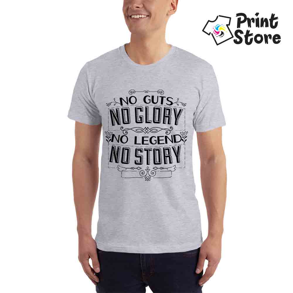 No guts no glory no legend no story - muška siva majica.