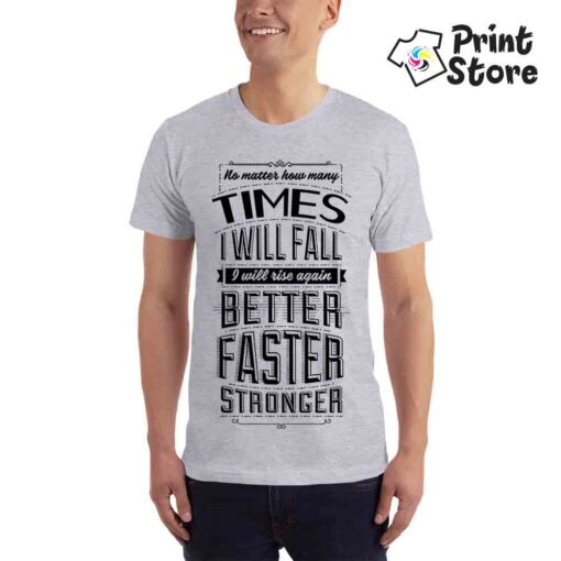 I will rise again better faster stronger - muška siva majica
