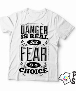 Danger is real but fear is choice - muška bela majica. Print Store online prodavnica.