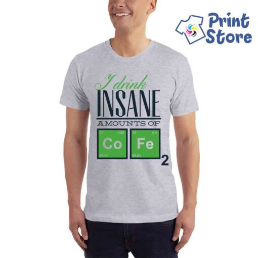 Muške majice - I drink insane amounts of Co Fe - Image 2