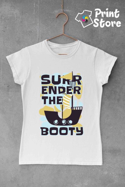 Surrender the booty ženska majica