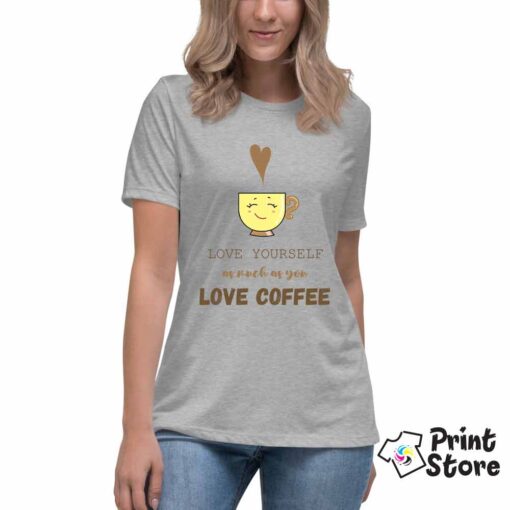 Ženske majice - Love yourself as much as you love coffee - Image 2