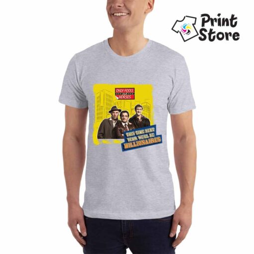 Muška siva majica sa motivom popularne serije Only fools and horse. This time next year we'll be a Millionaires. Print Store