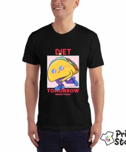 Diet tomorow - Print Store online shop - majice sa štampom