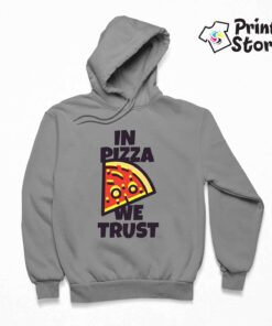 Duks sa kapuljačom In pizza we trust - Print Store